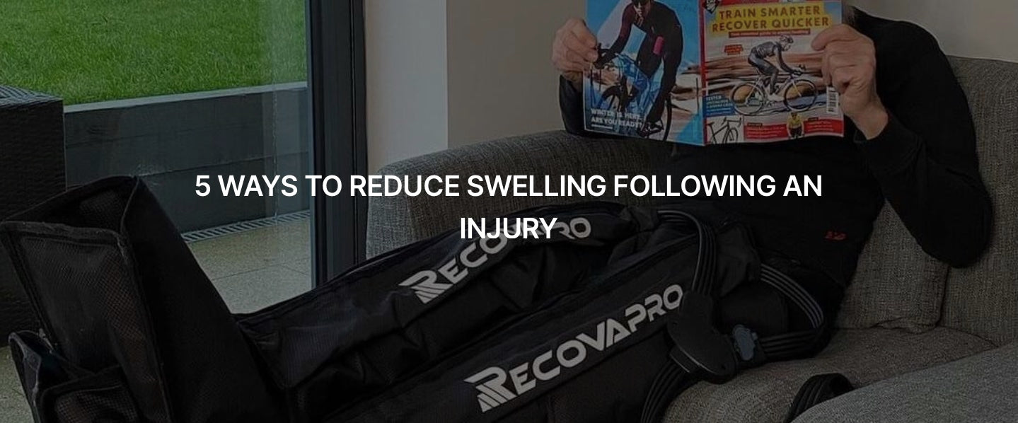 5 WAYS TO REDUCE SWELLING FOLLOWING AN INJURY